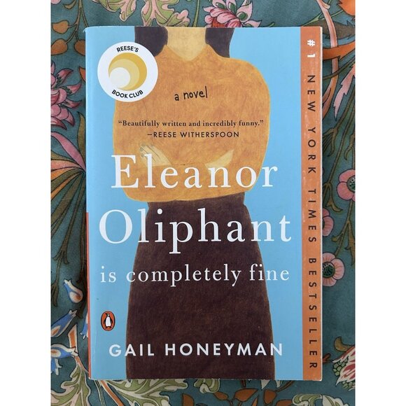 Eleanor Oliphant Is Completely Fine: Reese's Book Club : A Novel by Gail... - Picture 1 of 3